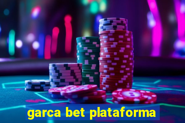 garca bet plataforma